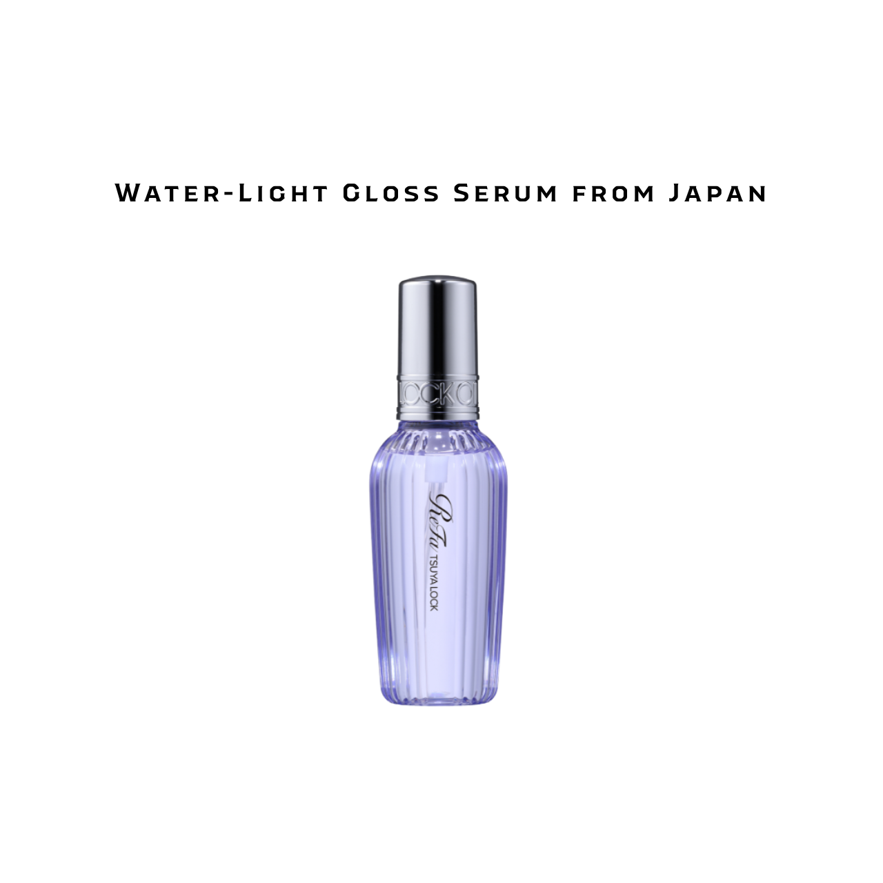 ReFa TSUYA LOCK | Japanese Water-Light Gloss Hair Serum | 100mL