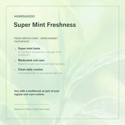 Hamigakido Medicated Fresh Paste Super Mint fresh care feature