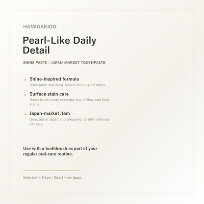Hamigakido White Shine Paste Fresh Mint 30g routine feature