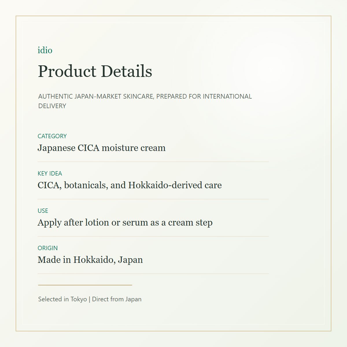 idio Hokkaido CICA Cream routine details for daily Japanese skincare