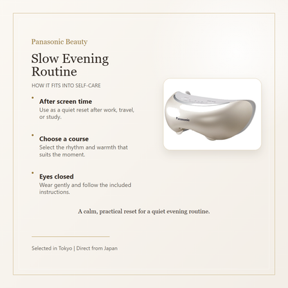 Panasonic Eye Esthe EH-SW68-N slow evening routine