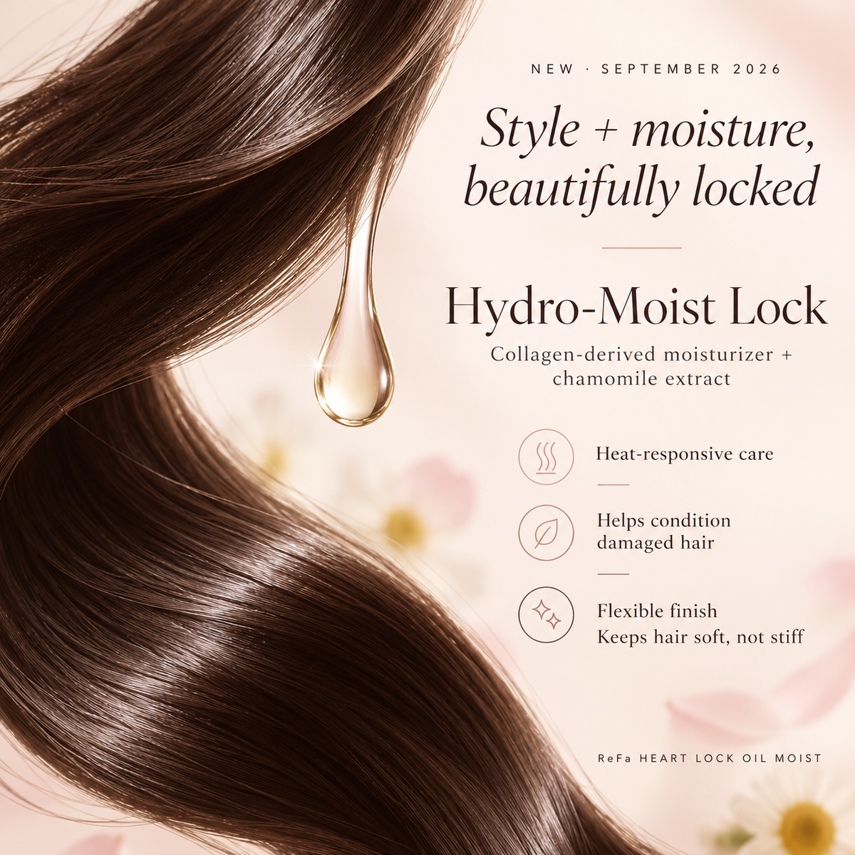 September 2026 new release: Hydro-Moist Lock, heat-responsive conditioning and flexible finish